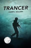 TRANCER di Darryl Sollerh edito da Del Oro