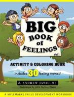 Big Book of Feelings di Z. Andrew Jatau edito da Mylemarks LLC