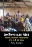 Good Governance In Nigeria di Portia Roelofs edito da Cambridge University Press
