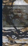 Report On the Geology of Vermont: Descriptive, Theoretical, Economical, and Scenographical; Volume 2 di Charles Henry Hitchcock, Edward Hitchcock, Leo Lesquereux edito da LEGARE STREET PR