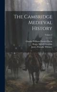 The Cambridge Medieval History; Volume 2 di John Bagnell Bury, Charles William Previté-Orton, Henry Melvill Gwatkin edito da LEGARE STREET PR