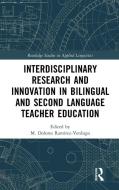Interdisciplinary Research And Innovation In Bilingual And Second Language Teacher Education edito da Taylor & Francis Ltd