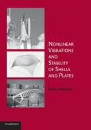 Nonlinear Vibrations and Stability of Shells and Plates di Marco Amabili edito da Cambridge University Press