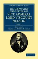 The Dispatches and Letters of Vice Admiral Lord Viscount Nelson - Volume 2 di Horatio Nelson Nelson edito da Cambridge University Press