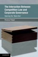 The Interaction Between Competition Law And Corporate Governance di Florence Thepot edito da Cambridge University Press