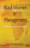 Black Women in Management di Diane Chilangwa Farmer edito da Palgrave Macmillan