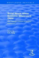Social needs versus economic efficiency in China : Sun Yefang's critique of socialist economics / edited and translated  di K.K Fung edito da Taylor & Francis Ltd