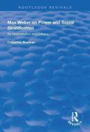Max Weber on Power and Social Stratification di Catherine Brennan edito da Taylor & Francis Ltd