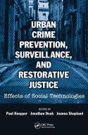 Urban Crime Prevention, Surveillance, and Restorative Justice di Paul Knepper edito da Taylor & Francis Ltd