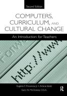 Computers, Curriculum, and Cultural Change di Jr. Provenzo edito da Taylor & Francis Ltd