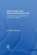 Anti-Poverty Land Reform Issues Never Die di M. Riad El-Ghonemy edito da Routledge