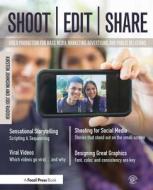 Shoot, Edit, Share di Kirsten (Elizabethtown College Johnson, Jodi (Alvernia University Radosh edito da Taylor & Francis Ltd