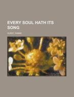 Every Soul Hath Its Song di Fannie Hurst edito da General Books Llc