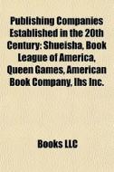 Publishing Companies Established In The di Books Llc edito da Books LLC