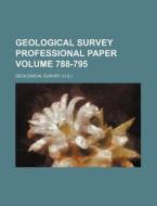 Geological Survey Professional Paper Volume 788-795 di Geological Survey edito da Rarebooksclub.com