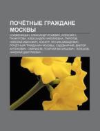Poche Tnye Grazhdane Moskvy: Solzhenitsy di Istochnik Wikipedia edito da Books LLC, Wiki Series