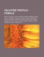 Valkyrie Profile - Female: Aelia, Ai, Ai di Source Wikia edito da Books LLC, Wiki Series