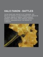 Halo Fanon - Battles: 100 000 Years War, di Source Wikia edito da Books LLC, Wiki Series