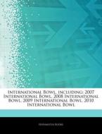 International Bowl, Including: 2007 Inte di Hephaestus Books edito da Hephaestus Books