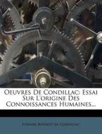 Essai Sur L'origine Des Connoissances Humaines... edito da Nabu Press