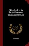 A Handbook Of The Cornish Language di Henry Jenner edito da Andesite Press