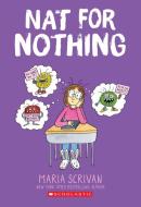 Nat for Nothing: A Graphic Novel (Nat Enough #4) di Maria Scrivan edito da GRAPHIX