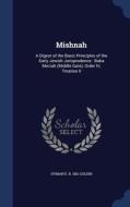Mishnah: A Digest Of The Basic Principles Of The Early Jewish Jurisprudence : Baba Meziah (middle Gate), Order Iv, Treatise Ii di Hyman E. b. 1881 Goldin edito da Sagwan Press