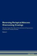 Reversing Periapical Abscess di Health Central edito da Raw Power