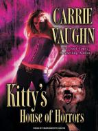 Kitty's House of Horrors di Carrie Vaughn edito da Tantor Audio