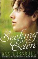 Seeking Eden di Ann Turnbull edito da Walker Books Ltd
