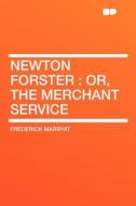 Newton Forster di Frederick Marryat edito da HardPress Publishing