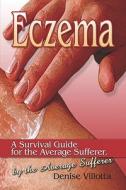 A Survival Guide For The Average Sufferer, By The Average Sufferer di Denise Villotta edito da Publishamerica