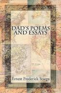 Dad's Poems And Essays di Ernest Frederick Staeps edito da America Star Books