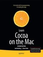 Learn Cocoa on the Mac di Jack Nutting, Peter Clark edito da APRESS L.P.