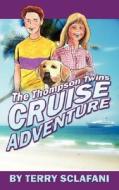 The Thompson Twins "cruise Adventure" di Terry Sclafani edito da Outskirts Press