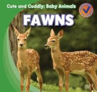Fawns di Katie Kawa edito da Gareth Stevens Publishing