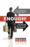 Enough! di Shannon Heard edito da Xlibris Corporation