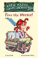 Free the Worms! di Nancy Krulik edito da Turtleback Books