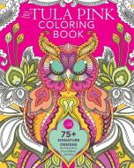 The Tula Pink Coloring Book di Tula Pink edito da F&W Publications Inc