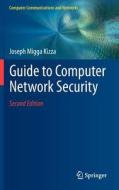 Guide To Computer Network Security di Joseph Migga Kizza edito da Springer London Ltd