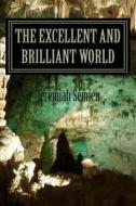 The Excellent and Brilliant World: The Mind of Jeremiah di Jeremiah Semien edito da Createspace