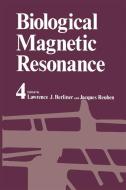 Biological Magnetic Resonance di Lawrence J. Berliner, Jacques Reuben edito da Springer US