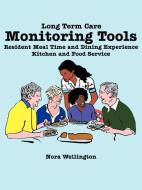 Long Term Care Monitoring Tools di Nora Wellington edito da AuthorHouse