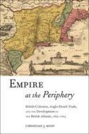 Empire at the Periphery di Christian J. Koot edito da NYU Press