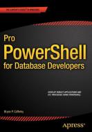 Pro PowerShell for Database Developers di Bryan P. Cafferky edito da APRESS L.P.