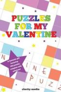 Puzzles for My Valentine di Clarity Media edito da Createspace