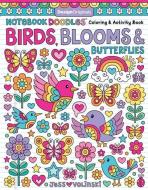 Notebook Doodles Birds, Blooms & Butterflies: Coloring & Activity Book di Jess Volinski edito da DESIGN ORIGINALS