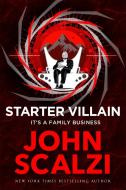 Starter Villain di John Scalzi edito da Pan Macmillan