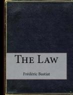The Law di Frederic Bastiat edito da Createspace