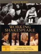 The Working Shakespeare Collection di Cicely Berry edito da Applause Theatre Book Publishers